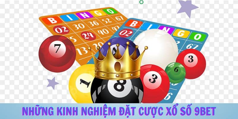 Những Kinh Nghiệm Đặt Cược Xổ Số 9Bet