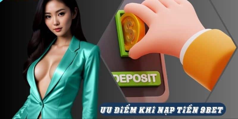 Hướng dẫn nạp tiền 9bet hiệu quả