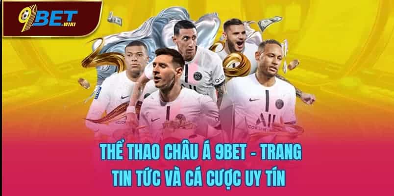 Thể Thao Châu Á 9bet