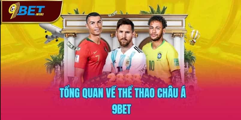 Tổng quan về Thể thao Châu Á 9bet